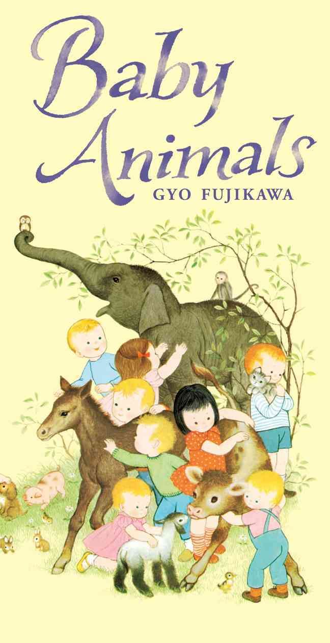 Baby Animals By Gyo Fujikawa (illustrator), Gyo Fujikawa (illustrator)