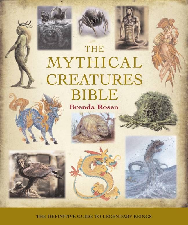 The Mythical Creatures Bible By Brenda Rosen 9781402765360 (Paperback)
