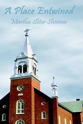 A Place Entwined By Martha Sliter Sheeran 9781403306234 (Hardback)