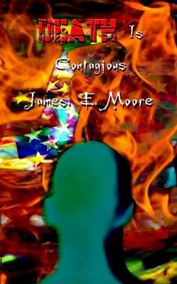 Death is Contagious By James E., II Moore 9781403312822 (Paperback)