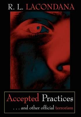 Accepted Practices By R. L. Lacondana 9781403326843 (Hardback)