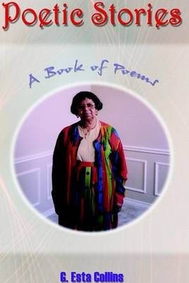 Poetic Stories By Collins, G. Esta 9781403334206 (Hardback)