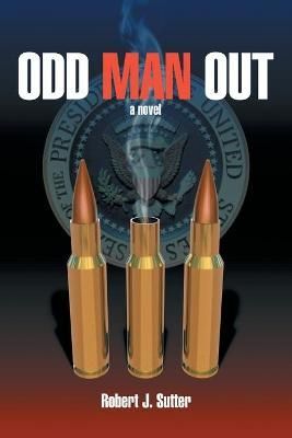 Odd Man Out By Robert J. Sutter 9781403340016 (Paperback)