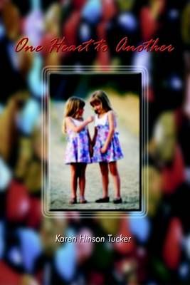 One Heart to Another By Tucker, Karen Hinson 9781403352408 (Paperback)
