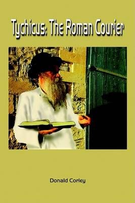 Tychicus By Donald Corley 9781403355676 (Paperback)