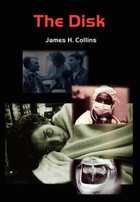 The Disk By James H. Collins 9781403358950 (Hardback)