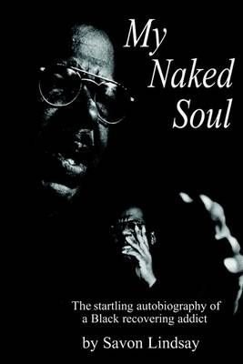 My Naked Soul By Savon Lindsay 9781403378002 (Paperback)
