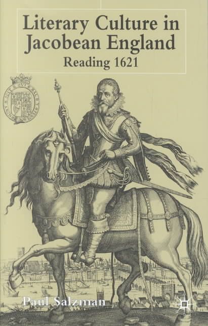 Literary Culture in Jacobean England By Paul Salzman 9781403900739