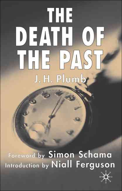 The Death of the Past By Plumb, J. 9781403906984 (Paperback)
