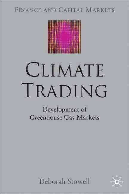 Climate Trading By Debbie Stowell 9781403916167 (Hardback)