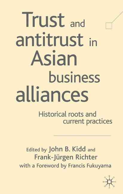 Trust and Antitrust in Asian Business Alliances 9781403916198