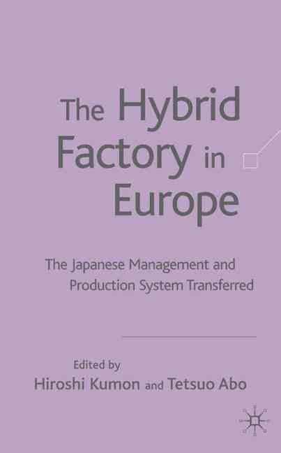 The Hybrid Factory in Europe By Hiroshi Kumon, Tetsuo Abo (Hardback)