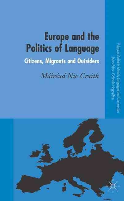 Europe and the Politics of Language By Máiréad Nic Craith (Hardback)