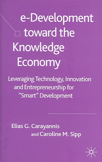 E-Development Toward the Knowledge Economy 9781403942449 (Hardback)