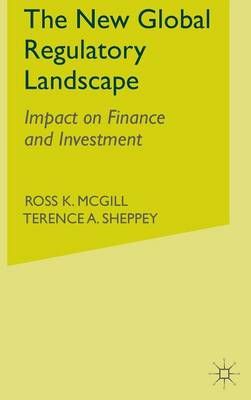 The New Global Regulatory Landscape By Ross McGill, Terence Sheppey
