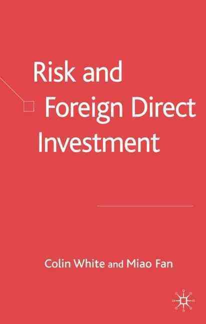 Risk and Foreign Direct Investment By Colin White, Miao Fan (Hardback)