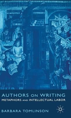 Authors on Writing By Barbara Tomlinson 9781403948953 (Hardback)