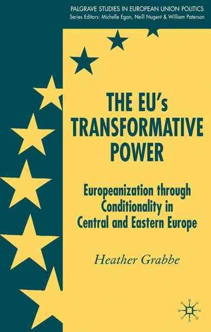 The EU's Transformative Power By Heather Grabbe 9781403949035
