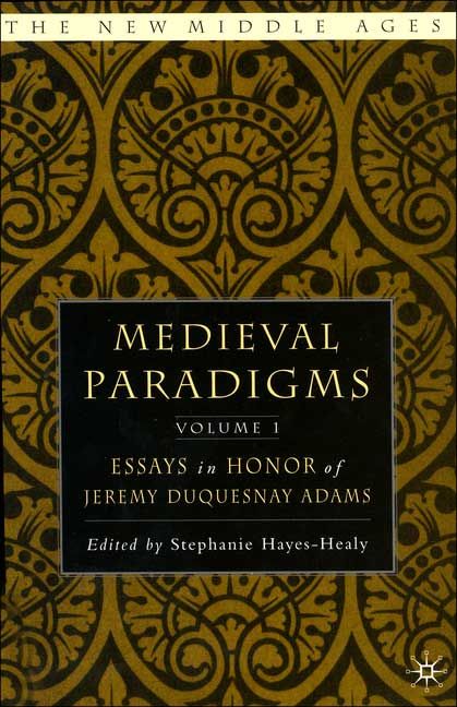 Medieval Paradigms By Jeremy duQuesnay Adams, Stephanie A. Hayes-Healy