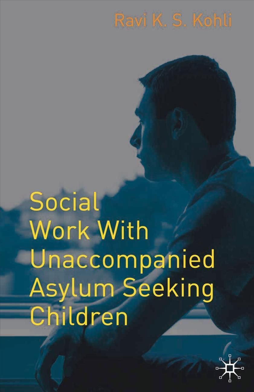 Social Work with Unaccompanied Asylum-Seeking Children 9781403989666