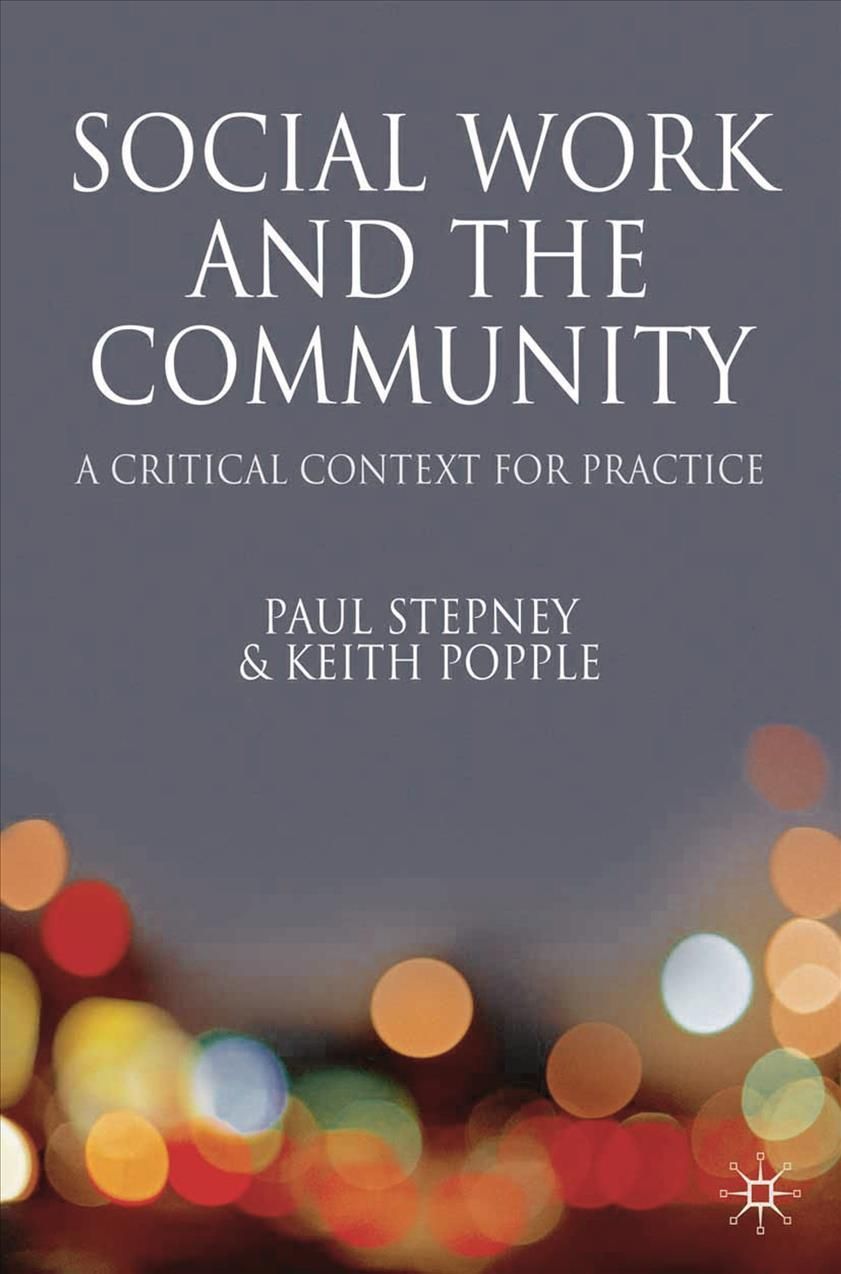 Social Work and the Community: A Critical Framework for Practice