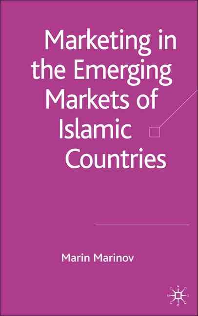 Marketing in the Emerging Markets of Islamic Countries 9781403991737