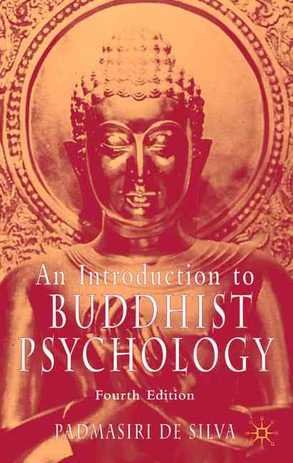 An Introduction to Buddhist Psychology By Padmasiri De Silva
