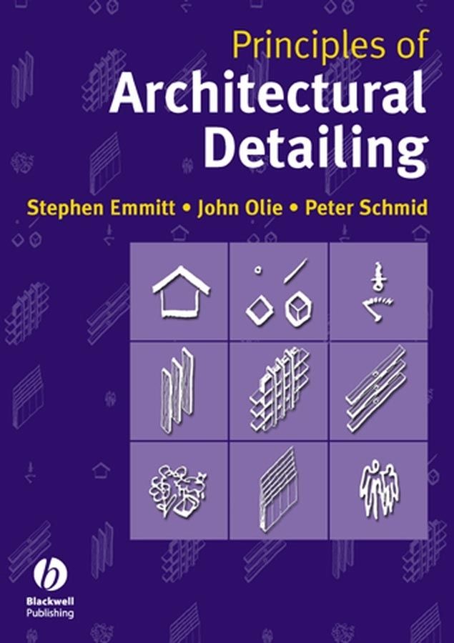 Principles of Architectural Detailing By S Emmitt 9781405107549