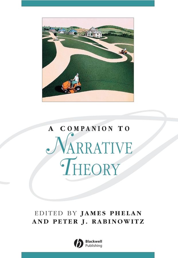 A Companion to Narrative Theory By James Phelan, Peter J. Rabinowitz