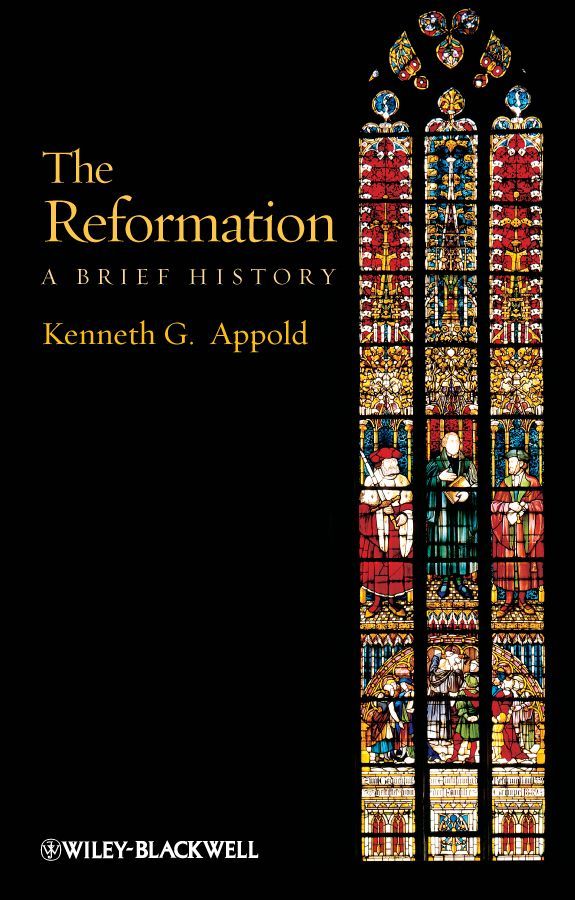 The Reformation By Kenneth G. Appold 9781405117500 (Paperback)