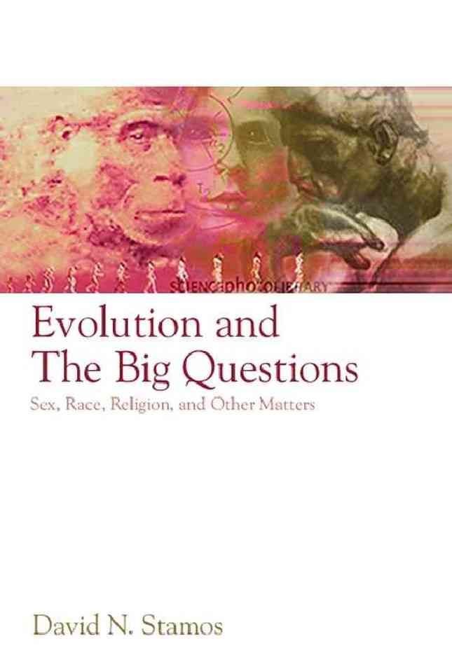 Evolution and the Big Questions By David N. Stamos 9781405149020