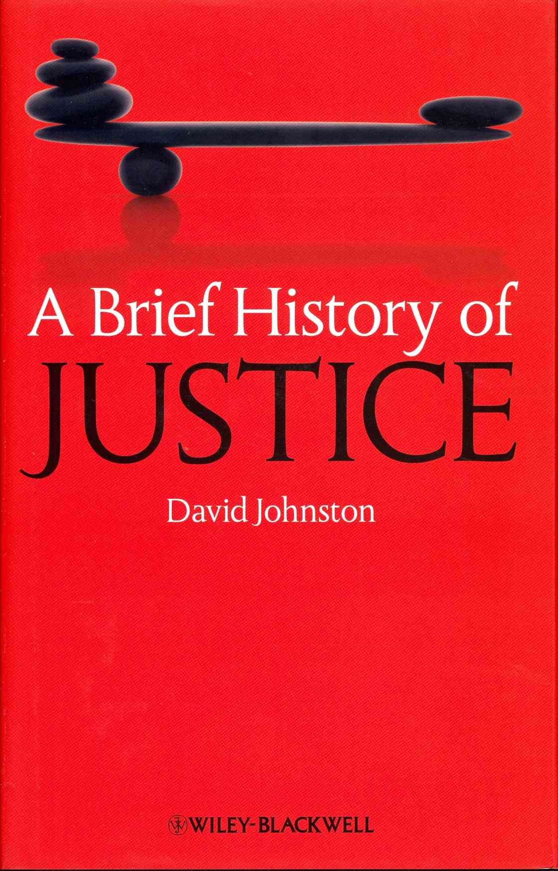 A Brief History of Justice By D Johnston 9781405155762 (Hardback)