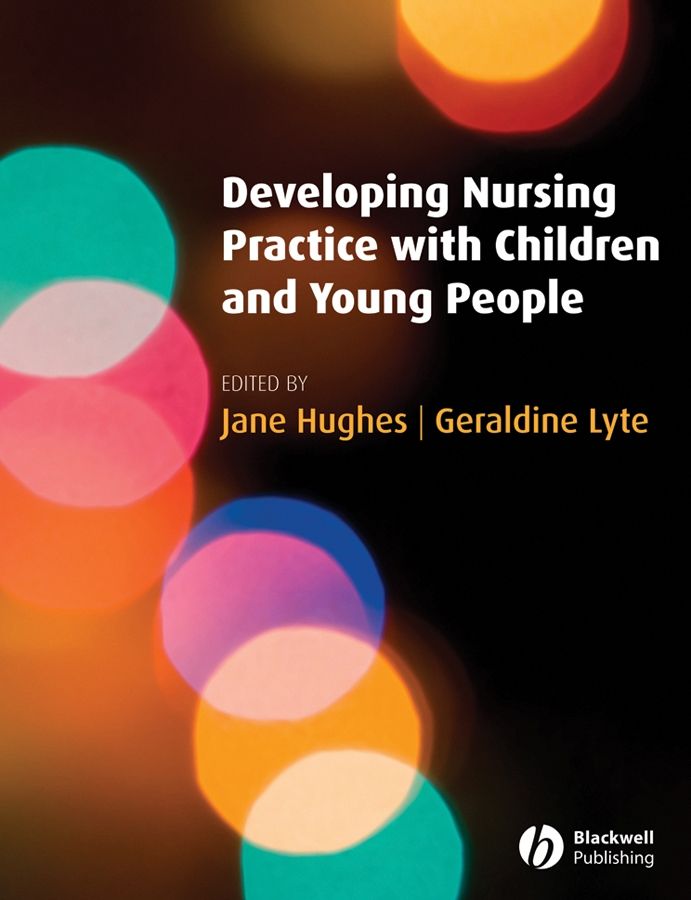 Developing Nursing Practice With Children and Young People (Paperback)