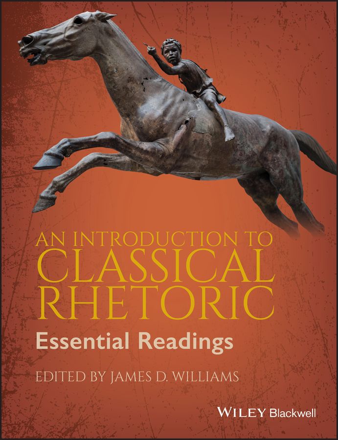 An Introduction to Classical Rhetoric By James D. Williams (Paperback)