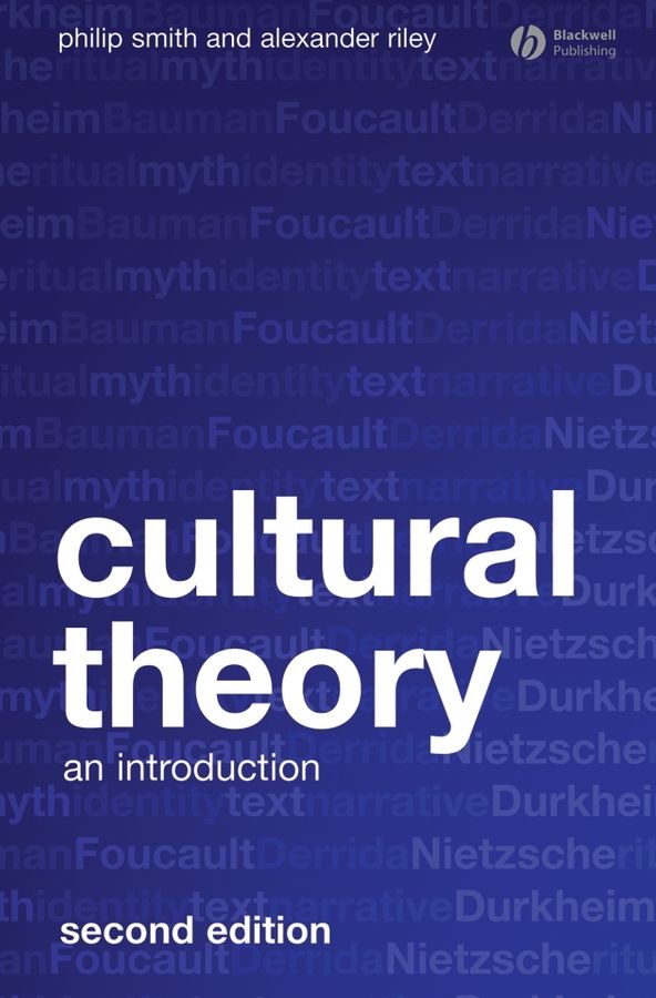 Cultural Theory By Philip Smith, Alexander Riley 9781405169073