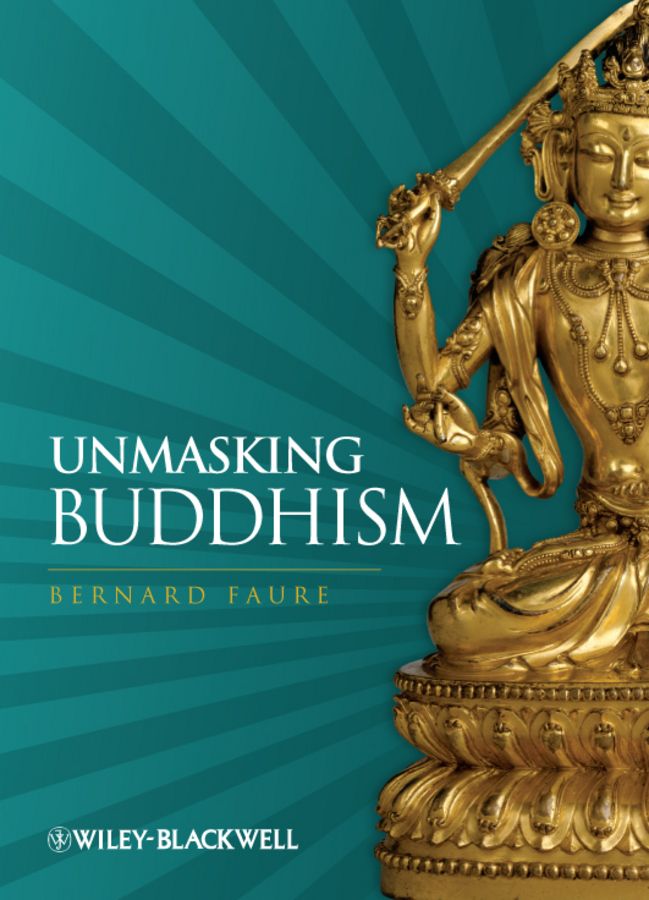 Unmasking Buddhism By B Faure 9781405180641 (Paperback)