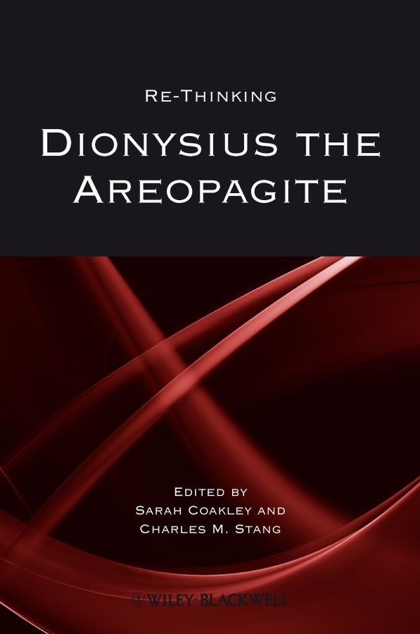 Rethinking Dionysius the Areopagite By S Coakley 9781405180894