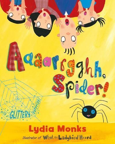 Aaaarrgghh, Spider! By Lydia Monks 9781405210447 (Paperback)