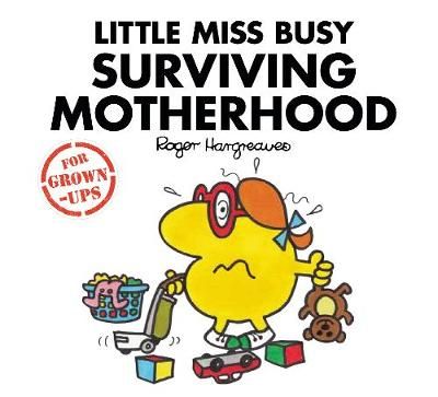 Little Miss Busy Surviving Motherhood 9781405288712 (Hardback)