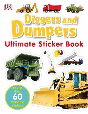 Diggers & Dumpers Ultimate Sticker Book By DK 9781405308861