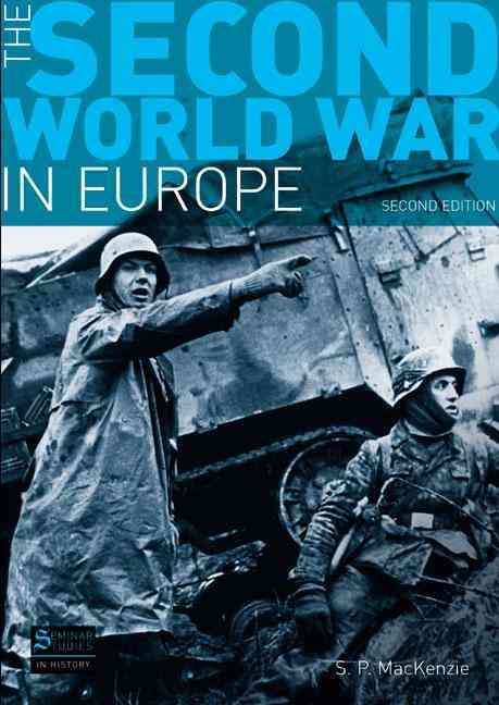 The Second World War in Europe By S. P. Mackenzie 9781405846998