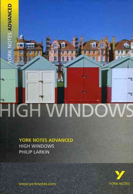 High Windows, Philip Larkin ; Notes by Steve Eddy By Larkin, Philip