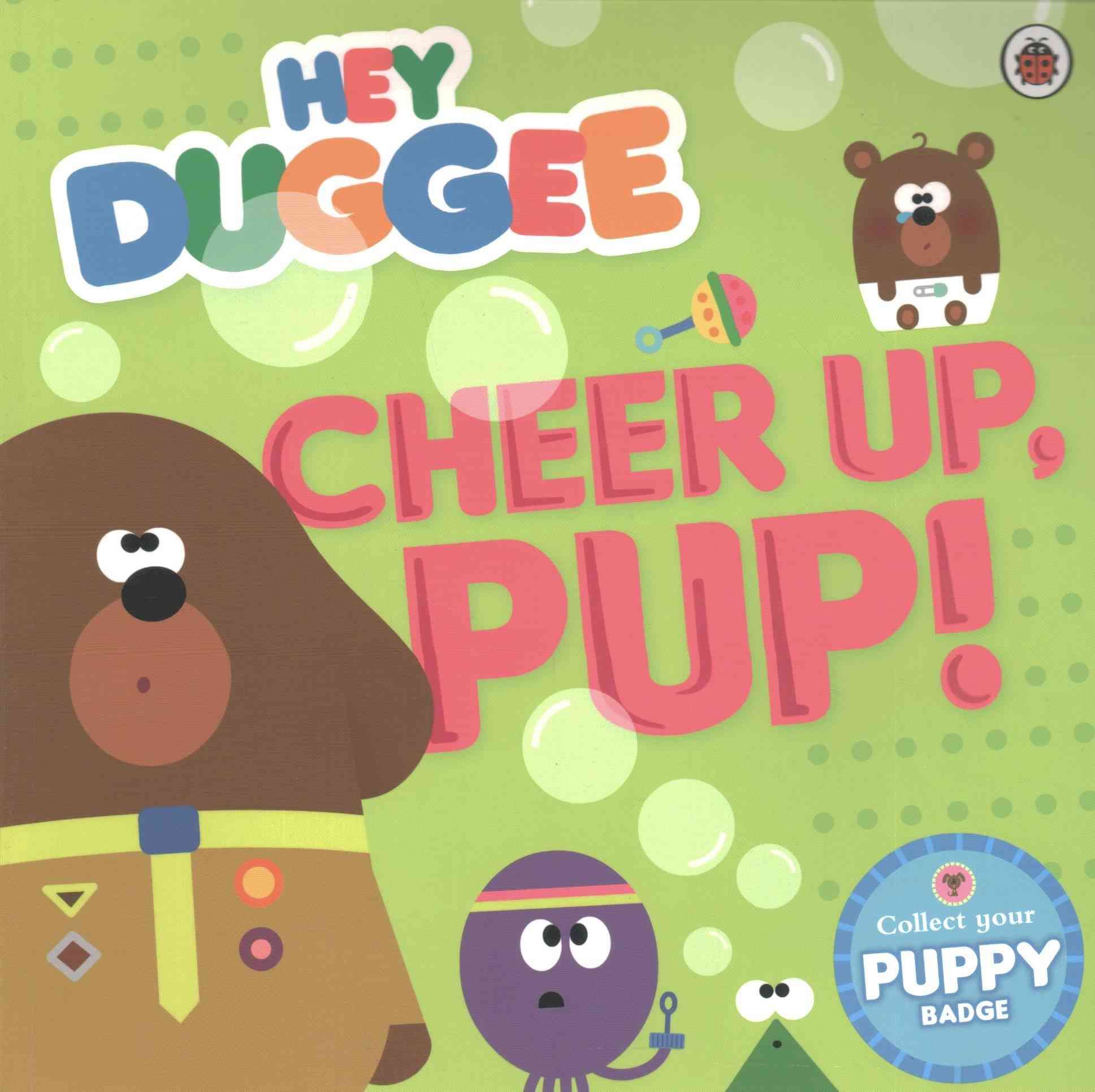 Hey Duggee: Cheer Up, Pup! By Hey Duggee 9781405924320 (Paperback)