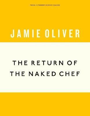 The Return of the Naked Chef By Jamie Oliver 9781405933520 (Hardback)