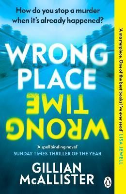 Wrong Place, Wrong Time By Gillian McAllister 9781405949842