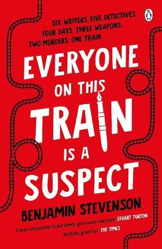 Everyone on This Train Is a Suspect By Benjamin Stevenson (Paperback)