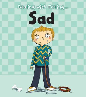 Dealing With Feeling...sad 9781406250534 (Paperback)