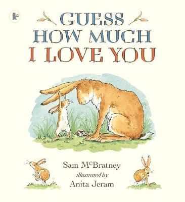 Guess How Much I Love You By Sam McBratney, Anita Jeram 9781406300406
