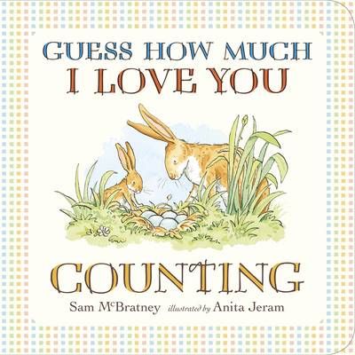 Guess How Much I Love You - Counting By Sam McBratney, Anita Jeram