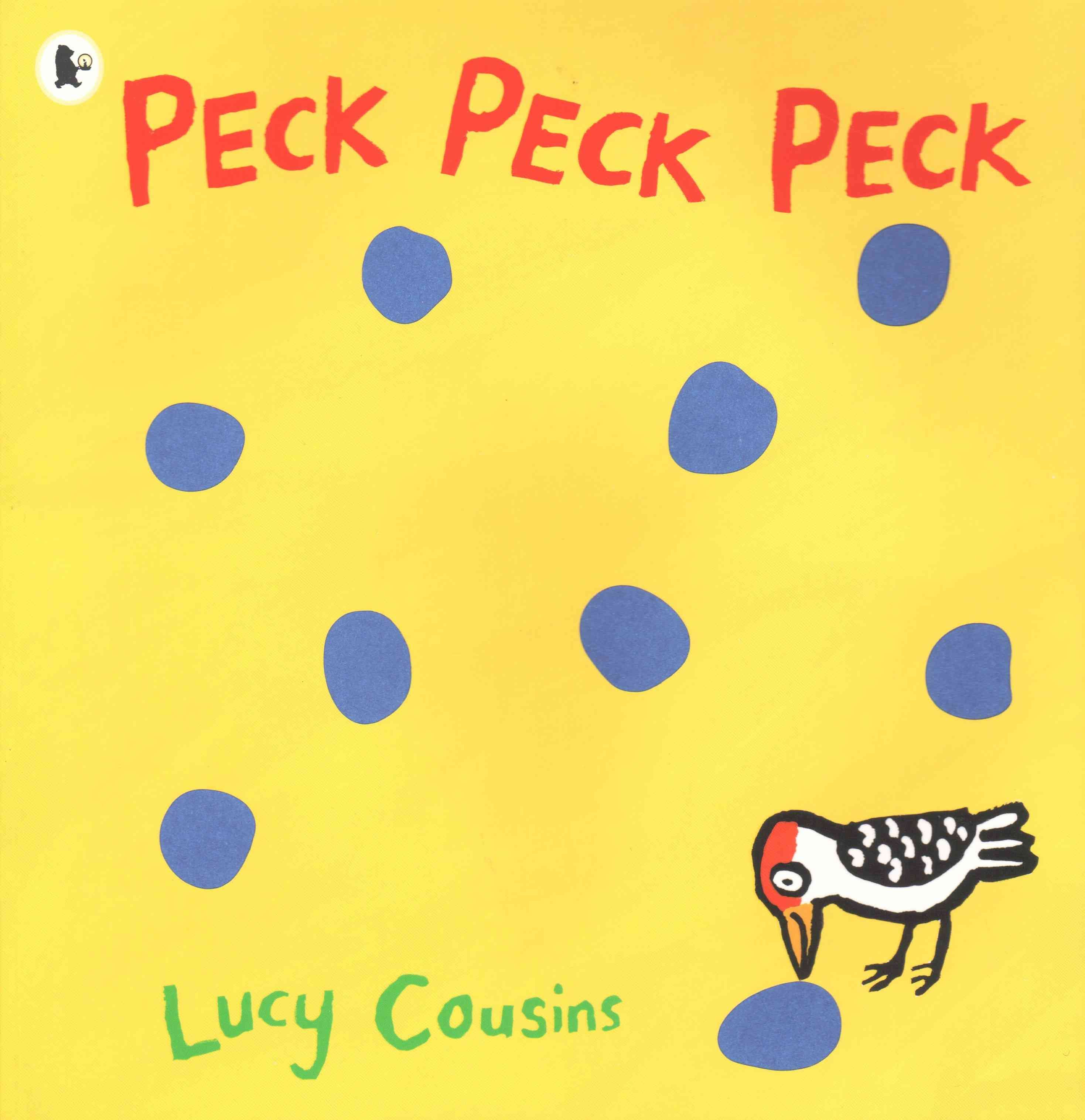 Peck Peck Peck By Lucy Cousins 9781406355475 (Paperback)